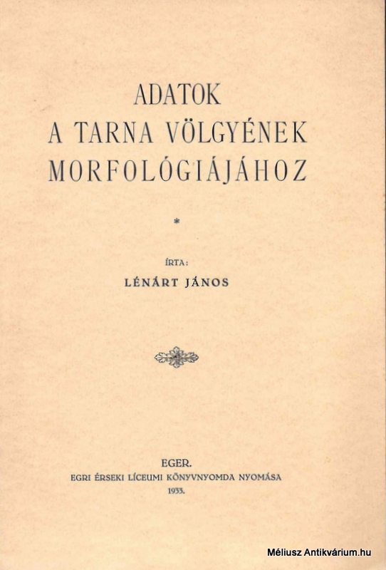 Lénárt János, Adatok a Tarna völgyének morfológiájához