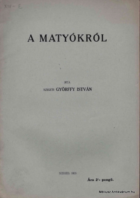 Győrffy István, A Matyókról